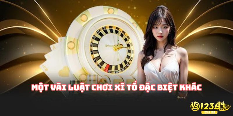 Một vài luật chơi xì tố đặc biệt khác