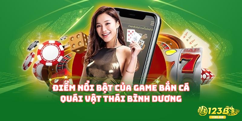 Điểm nổi bật của game bắn cá Quái Vật Thái Bình Dương