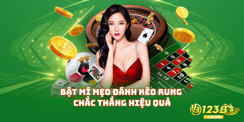 Bật mí mẹo đánh kèo rung chắc thắng hiệu quả cai