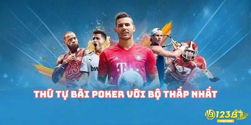 Thứ tự bài poker với bộ thấp nhất