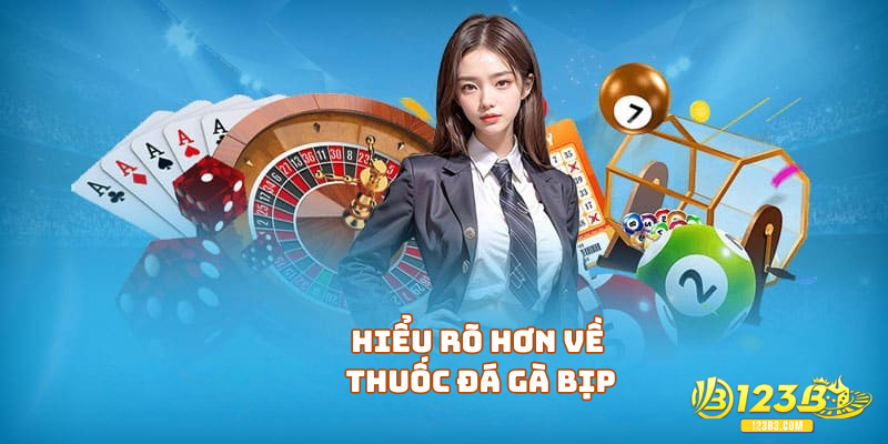 Hiểu rõ hơn về thuốc đá gà bịp