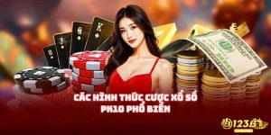 Các hình thức cược xổ số PK10 phổ biến