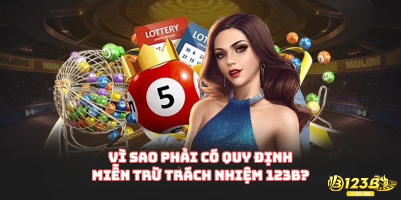 Vì sao bắt buộc phải có quy định miễn trừ trách nhiệm 123B?